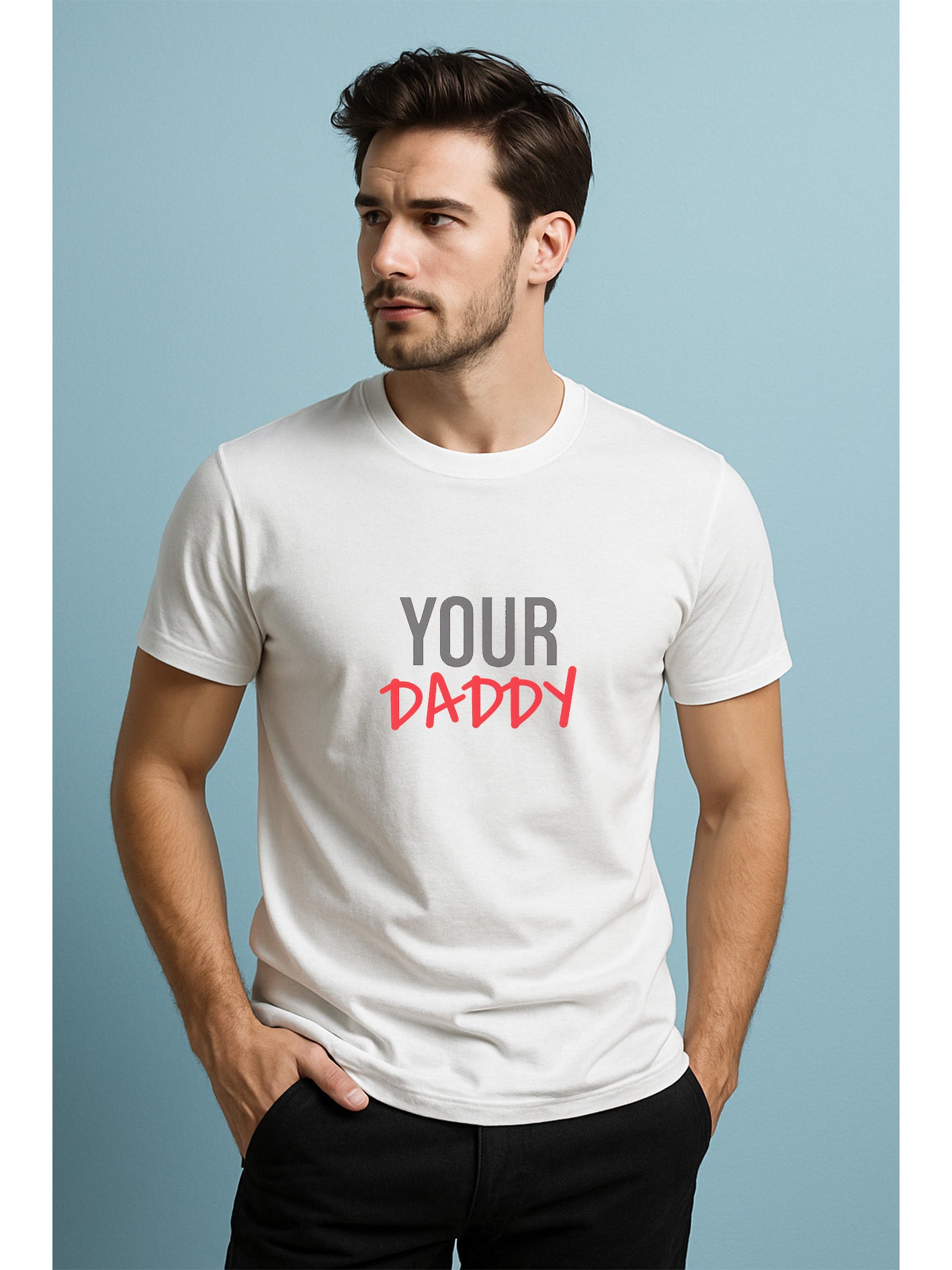 Your Daddy Classic Crew T-Shirt